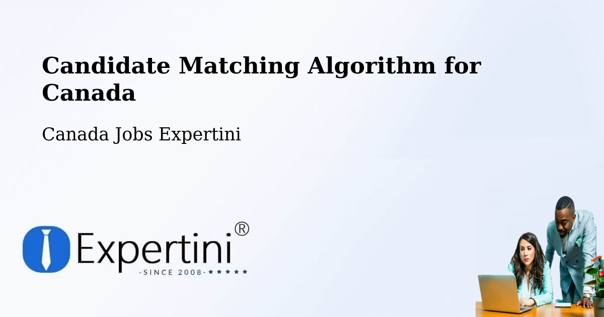 Candidate Matching Algorithm Overview – Elmvale - Canada Jobs Expertini