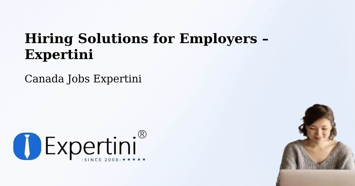 Hiring Solutions for Employers in Elmvale - Elmvale, Canada Jobs Expertini